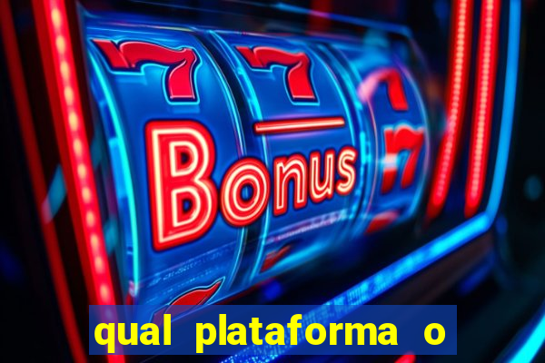 qual plataforma o buzeira joga